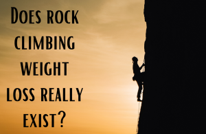 Does rock climbing weight loss really exist